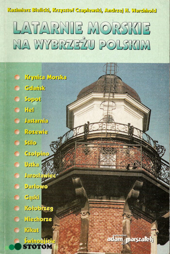 Kazimierz Bielicki, Krzysztof Czaplewski, Andrzej H. Warchhold "Latarnie morskie na wybrzeżu polskim" (1998)