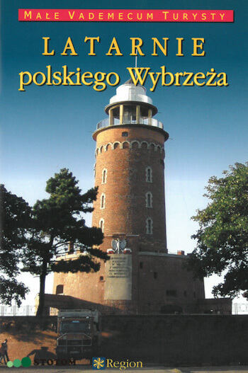 Kazimierz Bielicki, Jarosław Ellwart "Latarnie polskiego Wybrzeża" (2009)